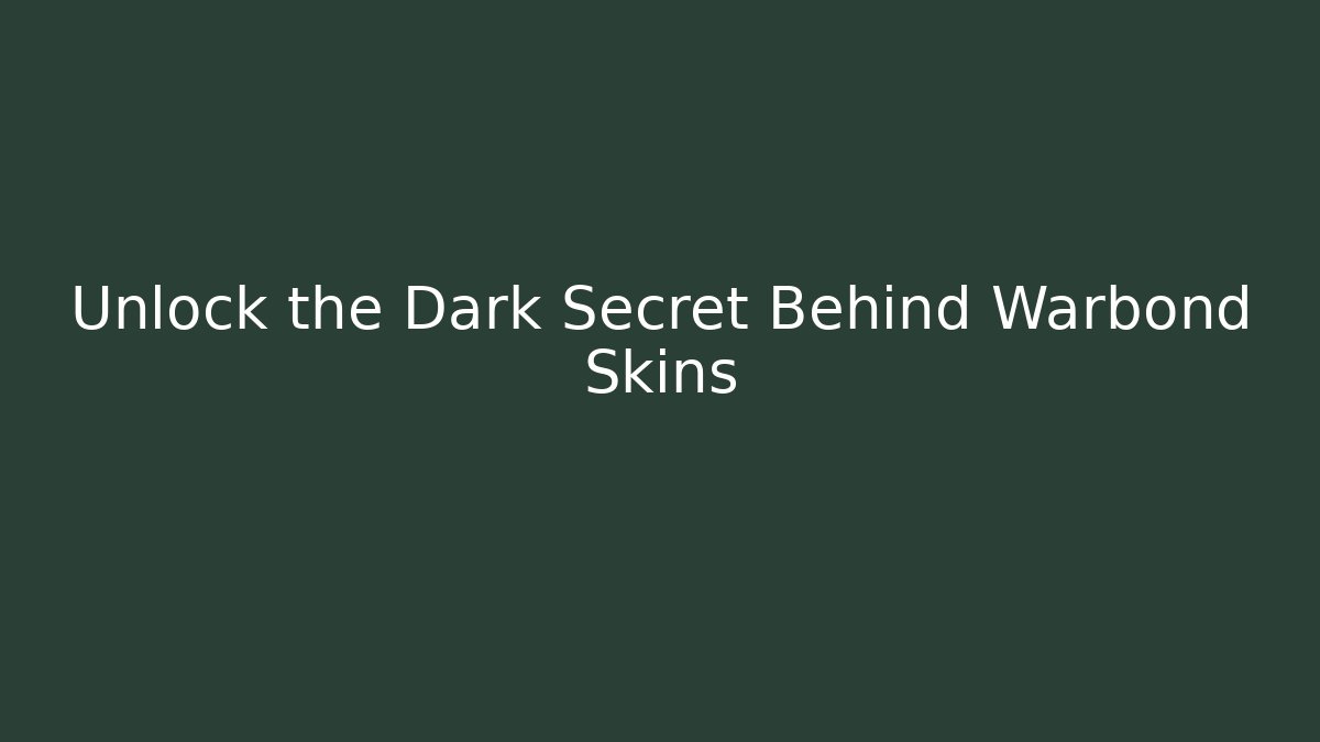 Unlock the Dark Secret Behind Warbond Skins