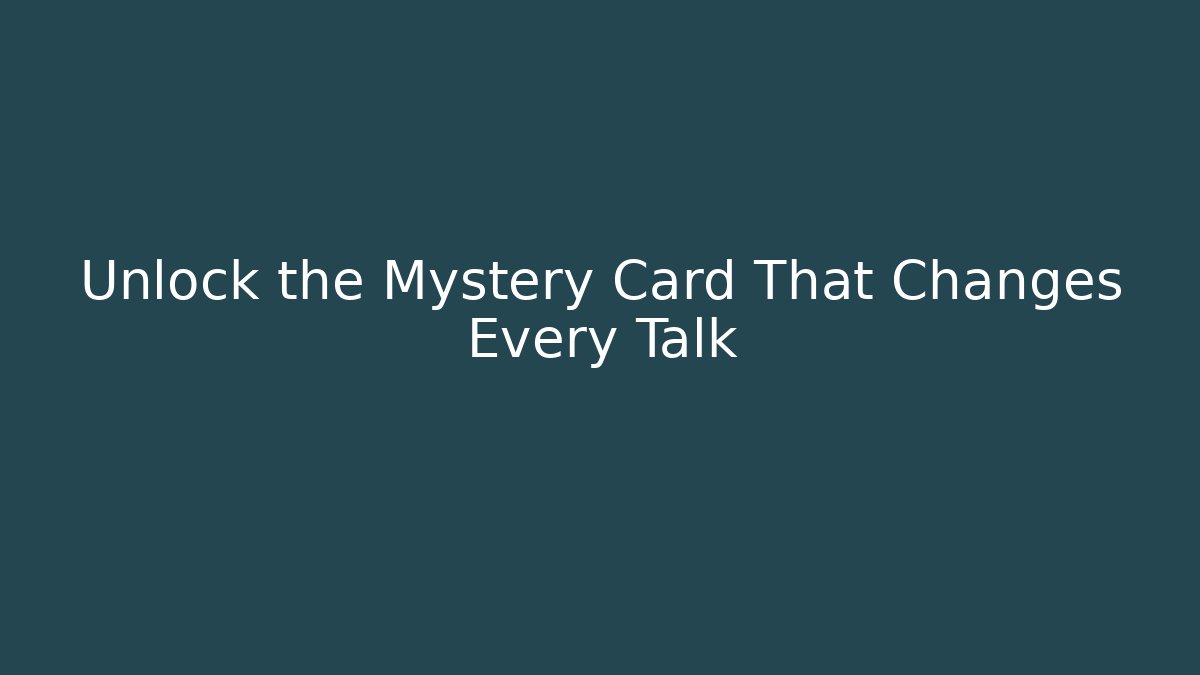 Unlock the Mystery Card That Changes Every Talk - Boomer Naturals