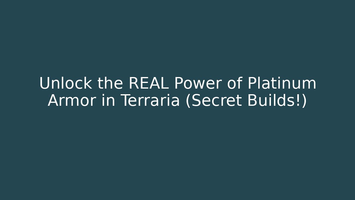 Unlock the REAL Power of Platinum Armor in Terraria (Secret Builds!)