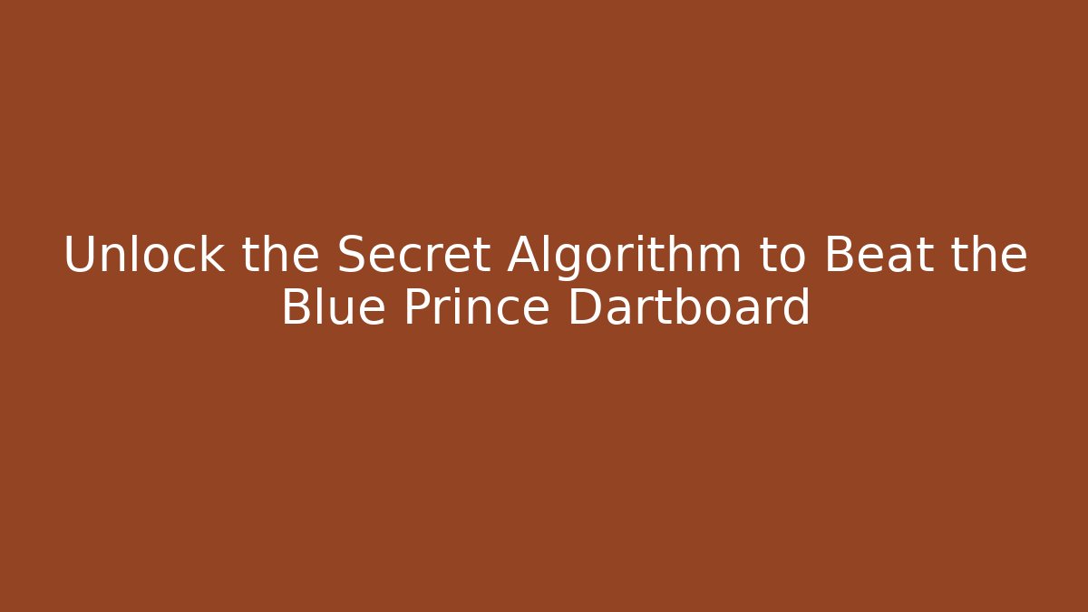 Unlock the Secret Algorithm to Beat the Blue Prince Dartboard