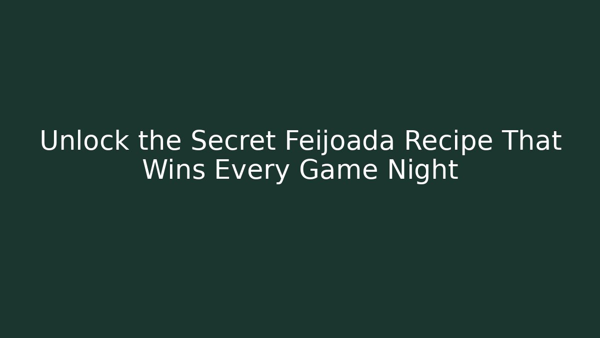 Unlock the Secret Feijoada Recipe That Wins Every Game Night