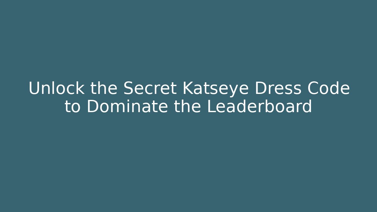 Unlock the Secret Katseye Dress Code to Dominate the Leaderboard