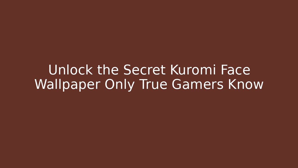 Unlock the Secret Kuromi Face Wallpaper Only True Gamers Know