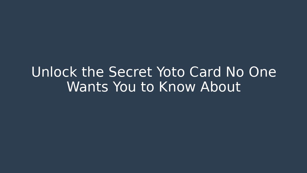 Unlock the Secret Yoto Card No One Wants You to Know About