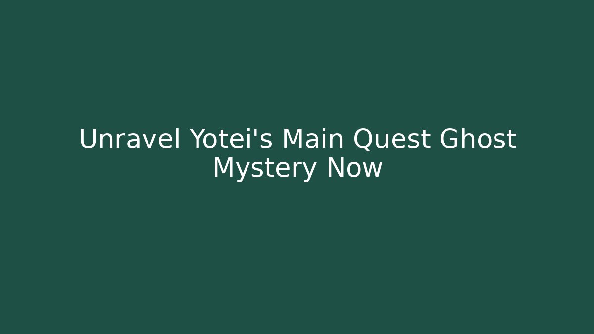Unravel Yotei's Main Quest Ghost Mystery Now