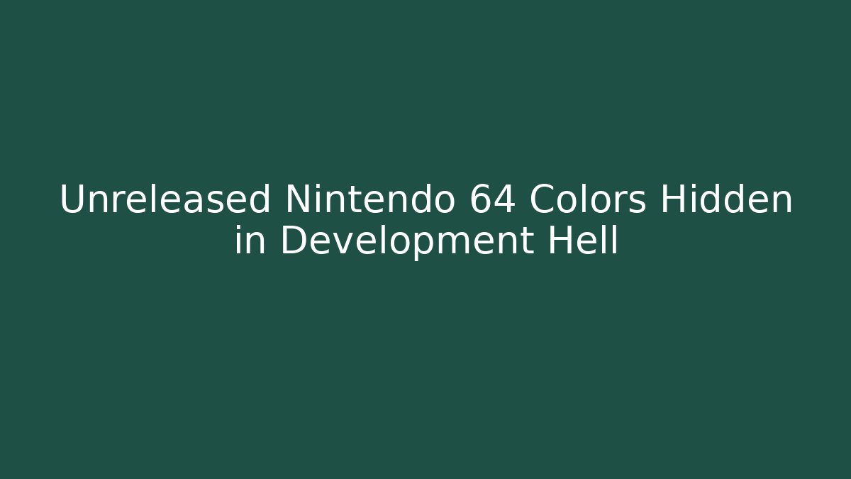 Unreleased Nintendo 64 Colors Hidden in Development Hell