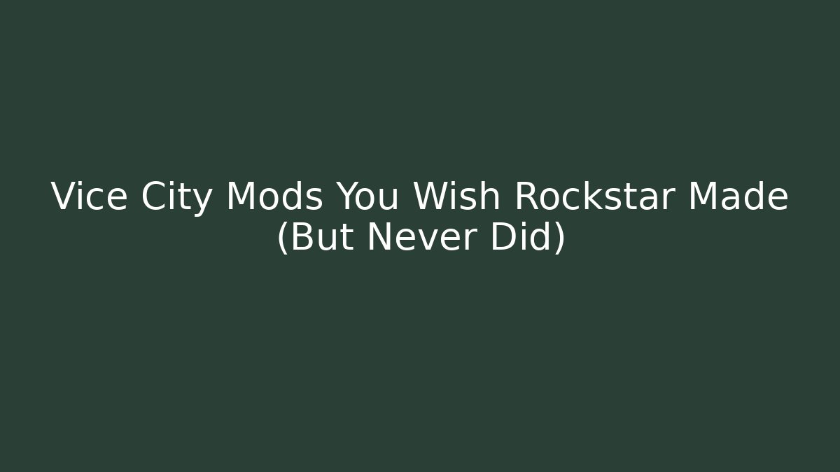 Vice City Mods You Wish Rockstar Made (But Never Did)