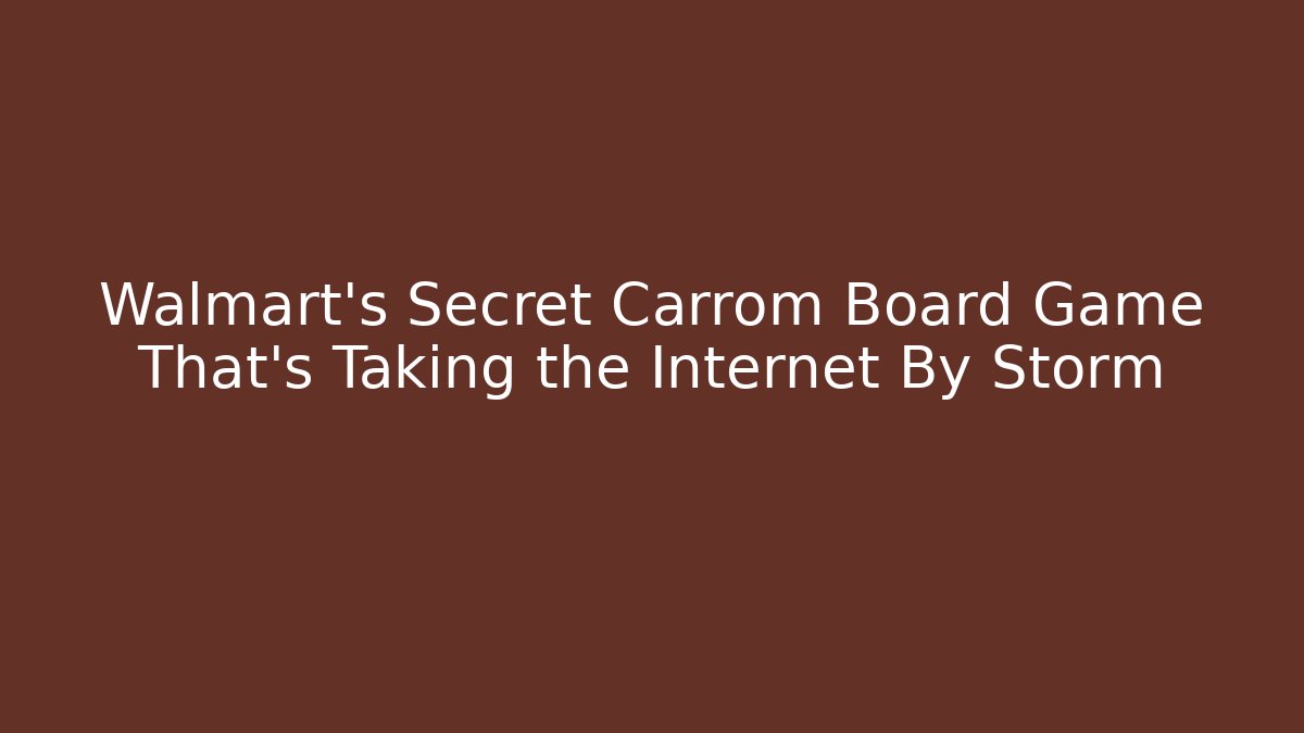 Walmart's Secret Carrom Board Game That's Taking the Internet By Storm