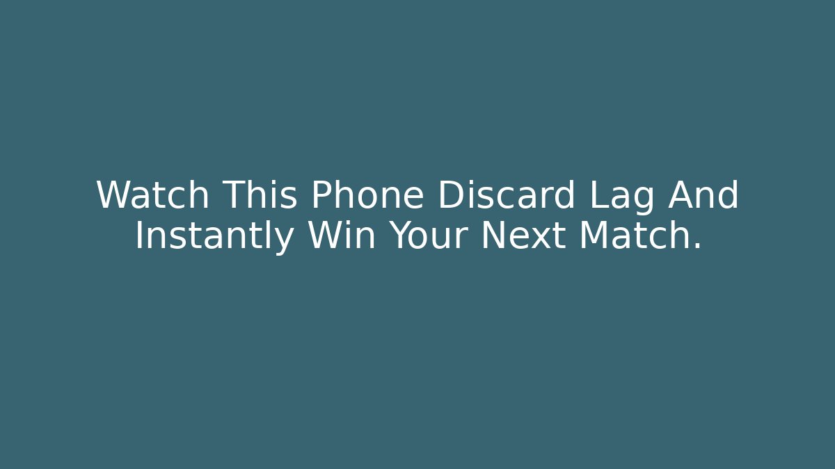Watch This Phone Discard Lag And Instantly Win Your Next Match.
