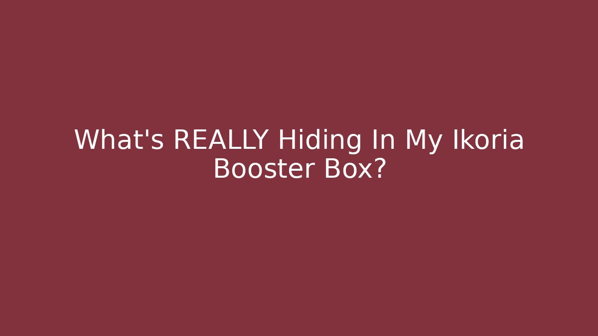 What's REALLY Hiding In My Ikoria Booster Box?