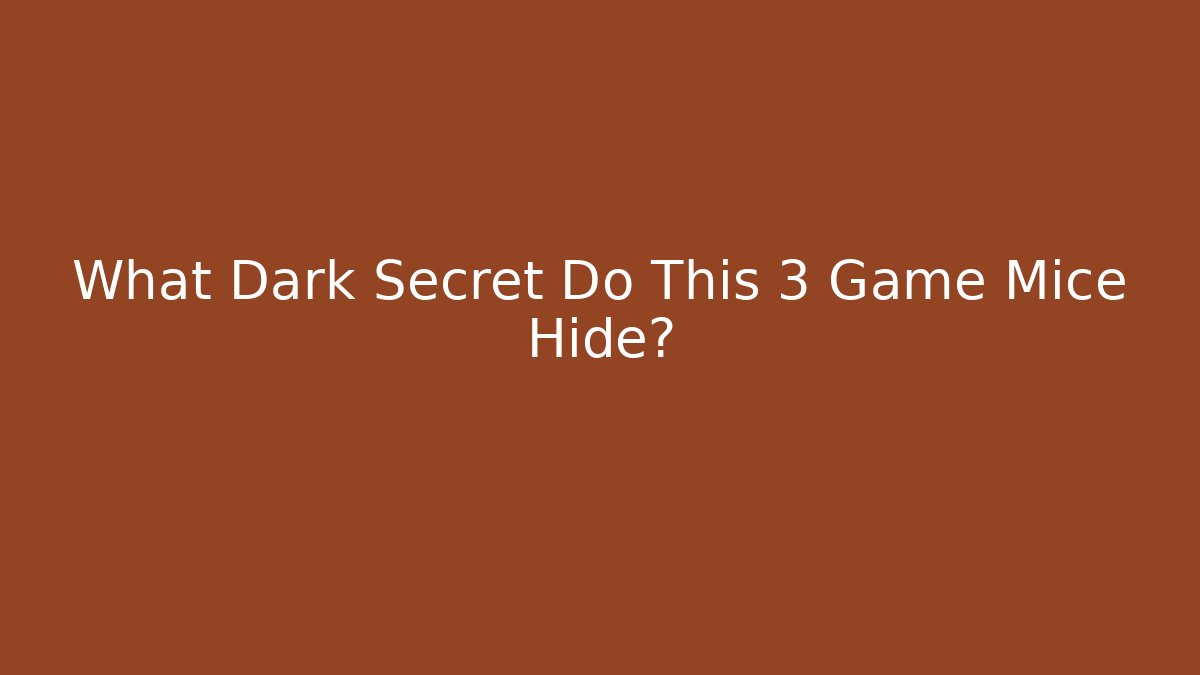 What Dark Secret Do This 3 Game Mice Hide? - Boomer Naturals