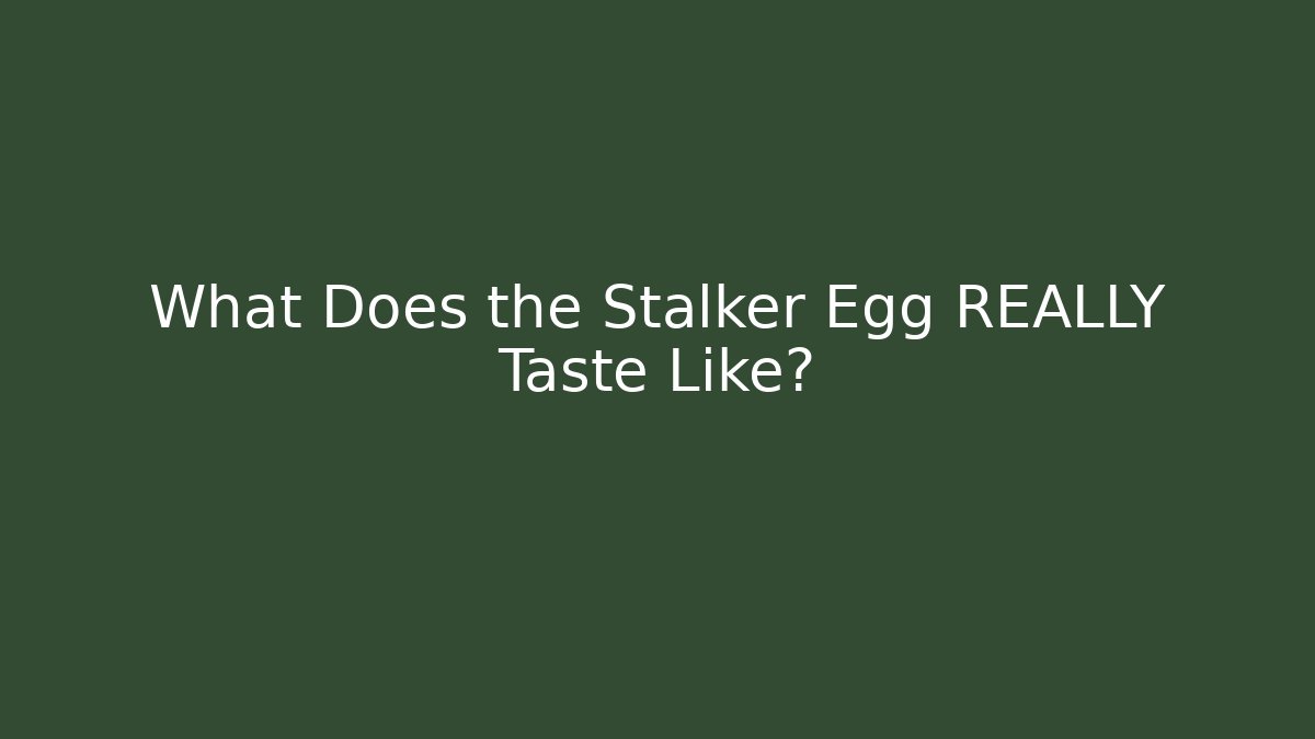 What Does the Stalker Egg REALLY Taste Like? - Boomer Naturals