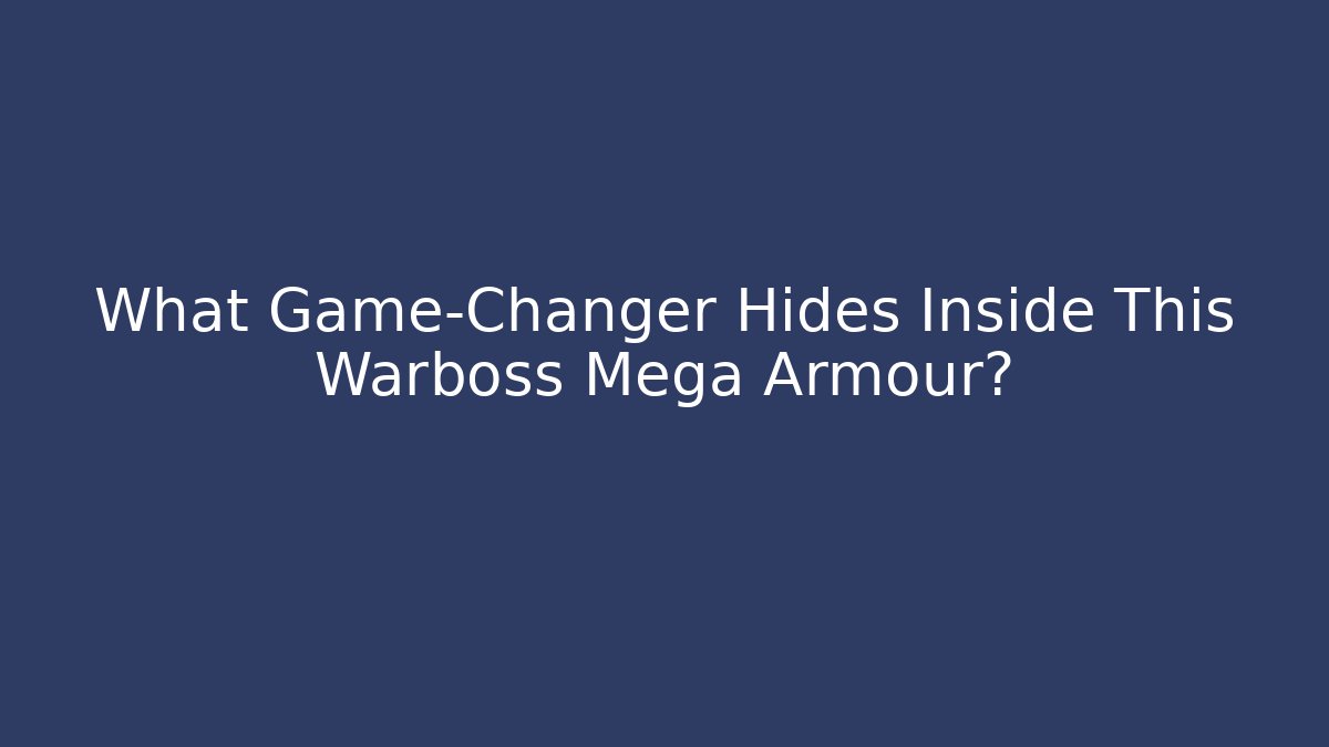 What Game-Changer Hides Inside This Warboss Mega Armour?