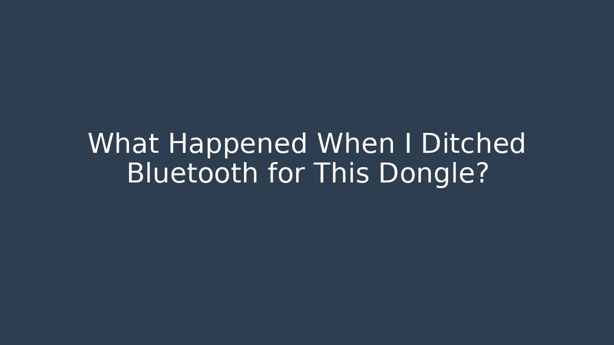 What Happened When I Ditched Bluetooth for This Dongle? - Boomer Naturals