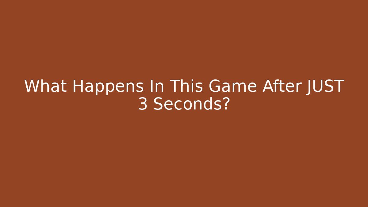 What Happens In This Game After JUST 3 Seconds? - Boomer Naturals