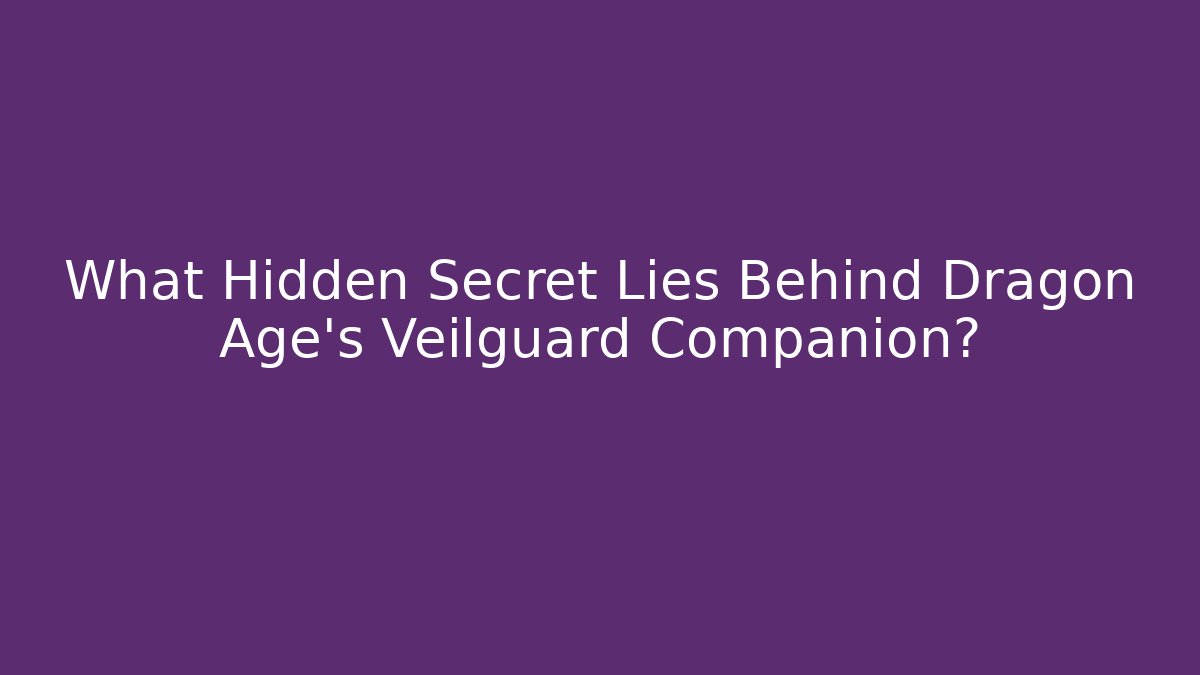 What Hidden Secret Lies Behind Dragon Age's Veilguard Companion?