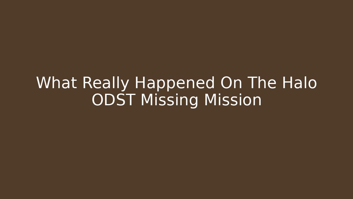 What Really Happened On The Halo ODST Missing Mission