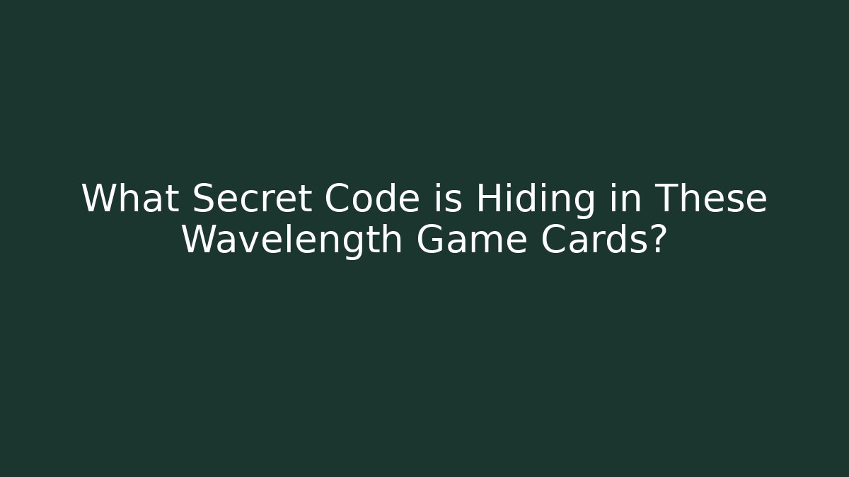 What Secret Code is Hiding in These Wavelength Game Cards? - Boomer Naturals
