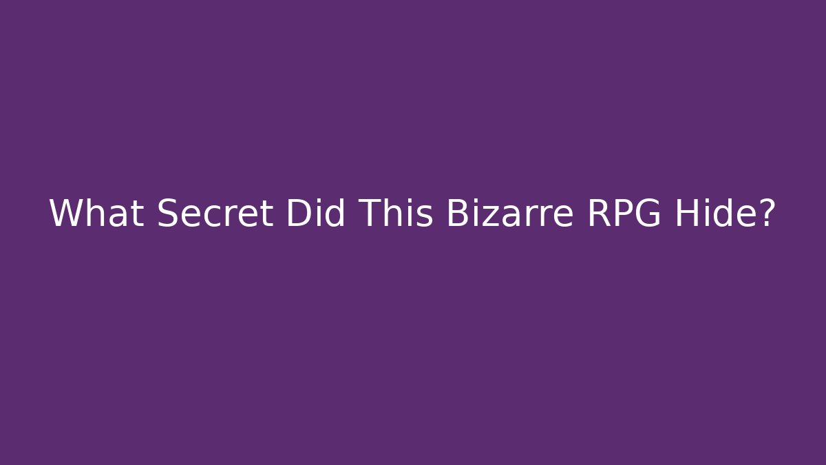 What Secret Did This Bizarre RPG Hide? - Boomer Naturals