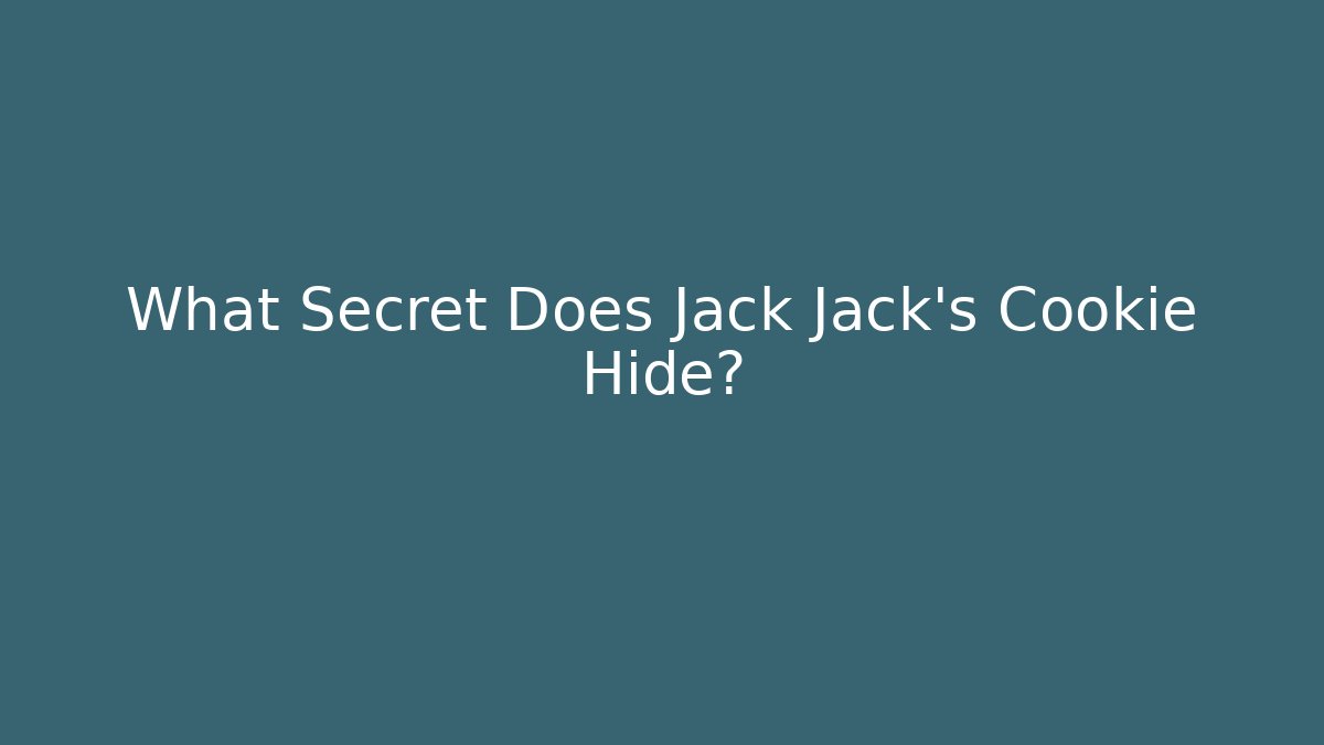 What Secret Does Jack Jack's Cookie Hide?