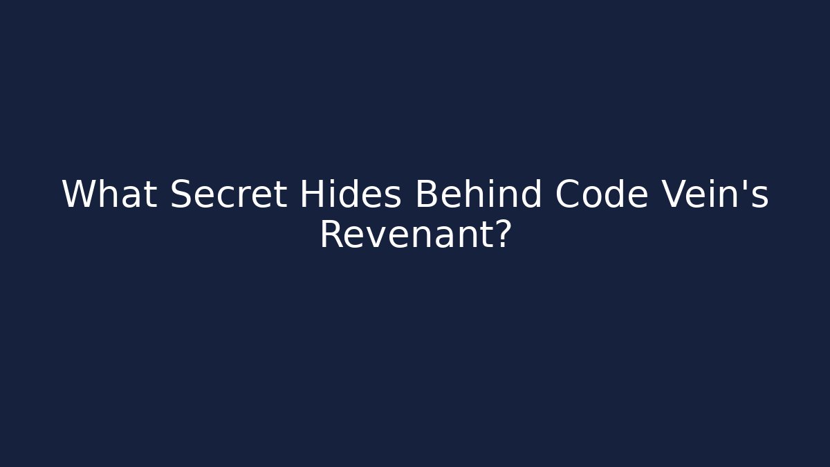 What Secret Hides Behind Code Vein's Revenant?