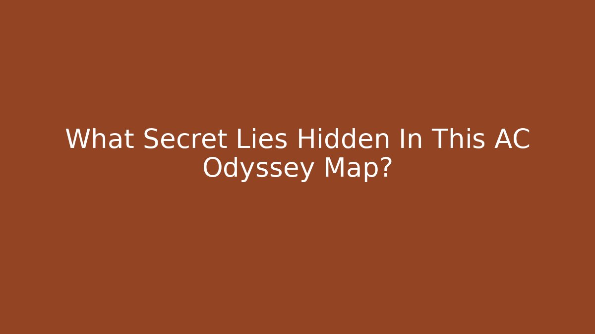 What Secret Lies Hidden In This AC Odyssey Map?