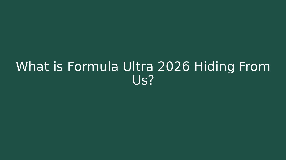 What is Formula Ultra 2026 Hiding From Us? - Boomer Naturals