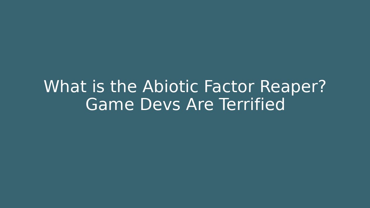 What is the Abiotic Factor Reaper? Game Devs Are Terrified