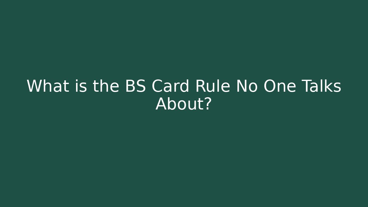 What is the BS Card Rule No One Talks About?