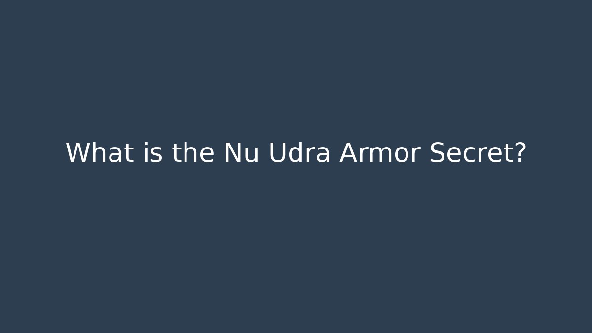 What is the Nu Udra Armor Secret?