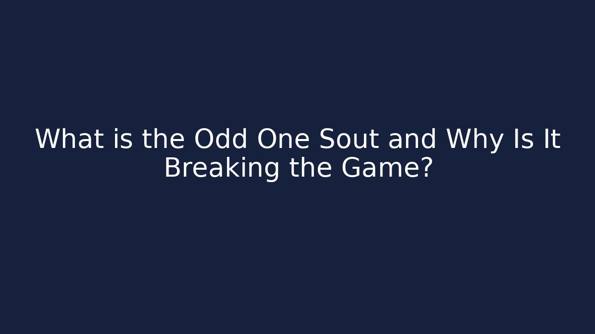 What is the Odd One Sout and Why Is It Breaking the Game? - Boomer Naturals