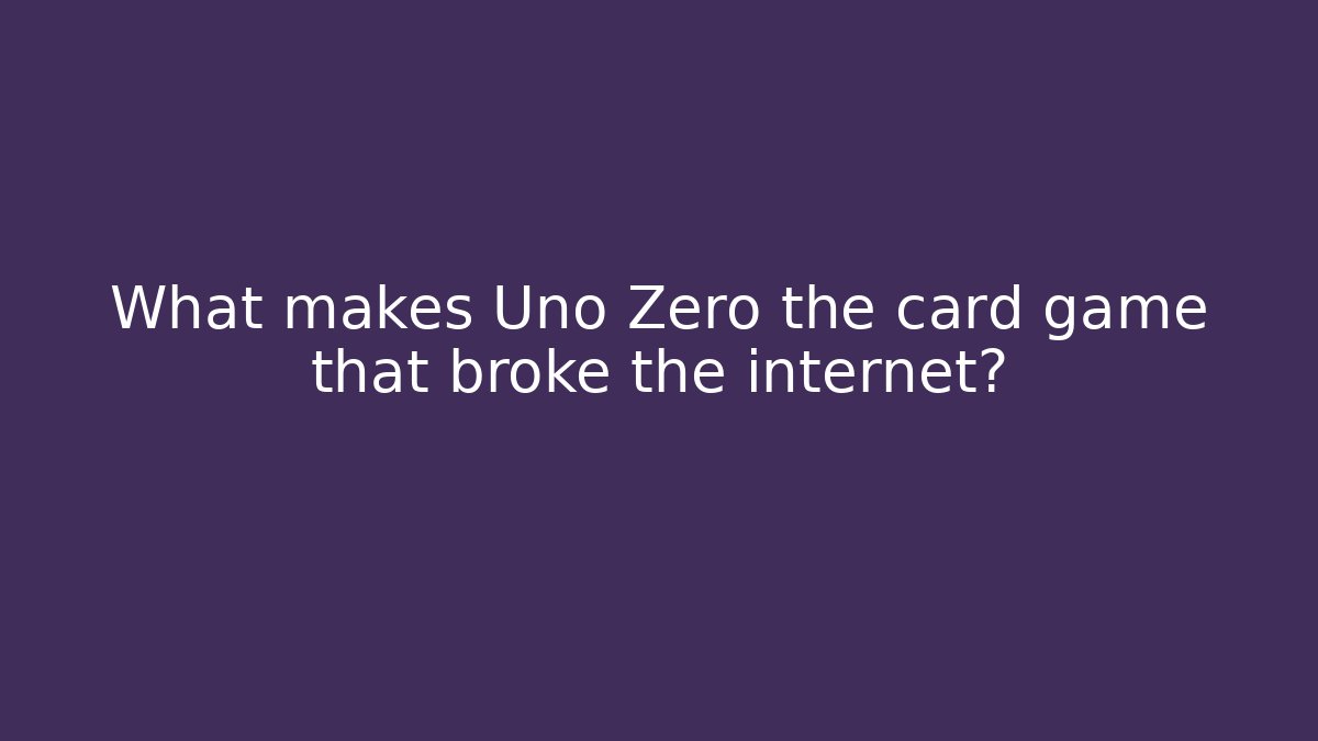 What makes Uno Zero the card game that broke the internet?