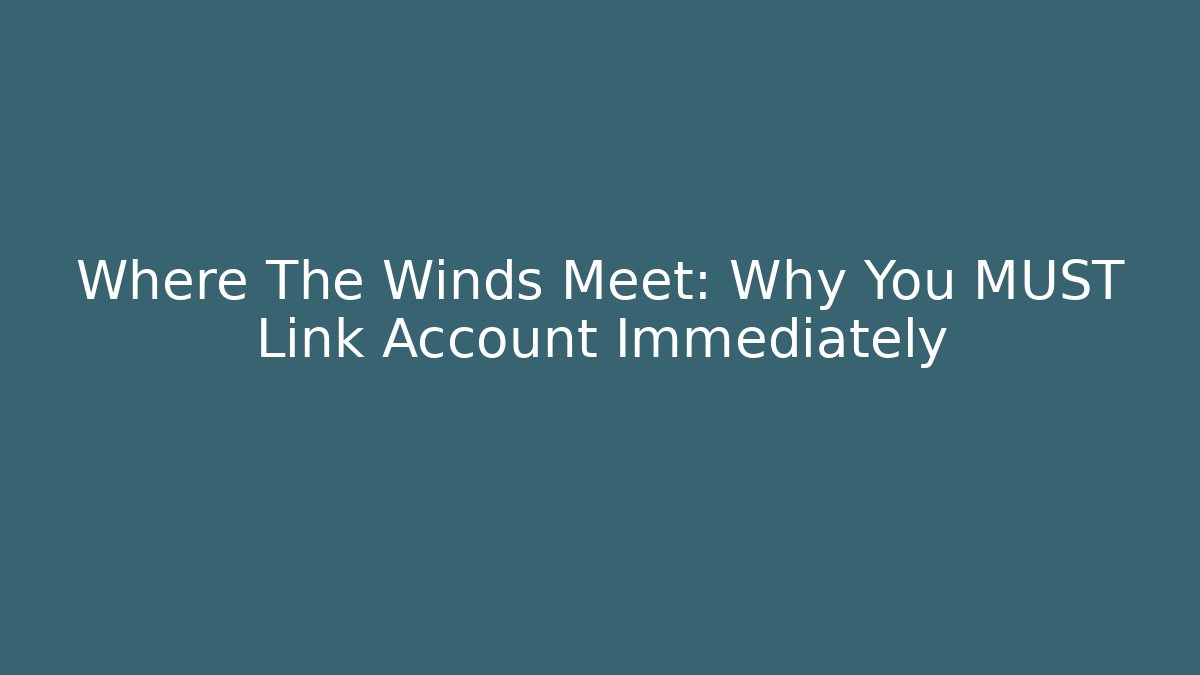 where the winds meet link account
