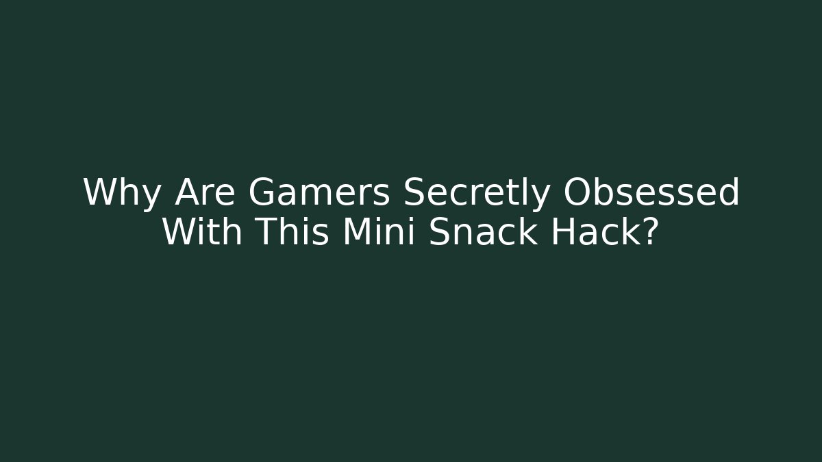 Why Are Gamers Secretly Obsessed With This Mini Snack Hack? - Boomer Naturals