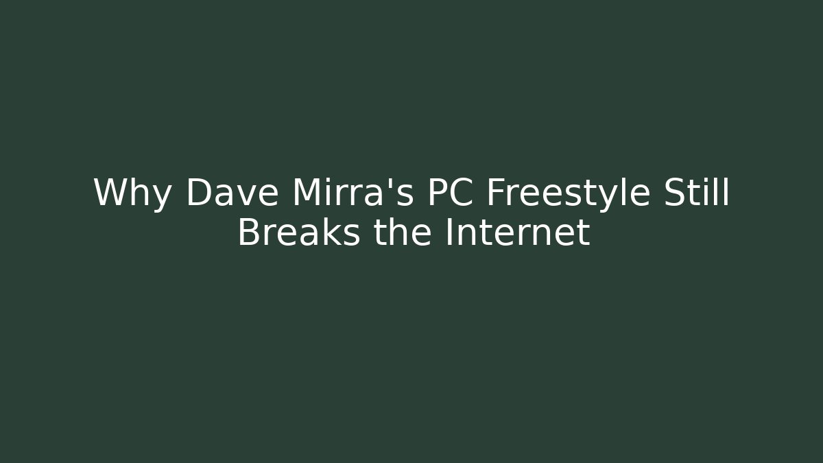 Why Dave Mirra's PC Freestyle Still Breaks the Internet