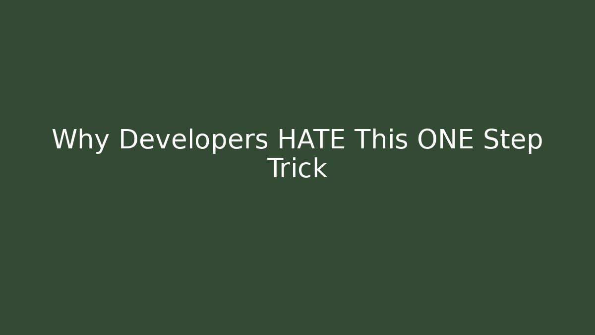 Why Developers HATE This ONE Step Trick