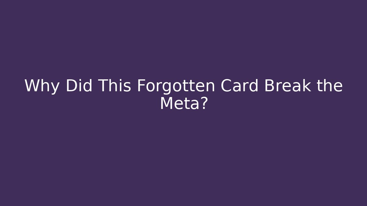 Why Did This Forgotten Card Break the Meta? - Boomer Naturals