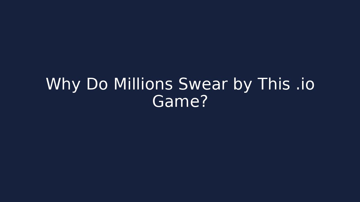 Why Do Millions Swear by This .io Game?