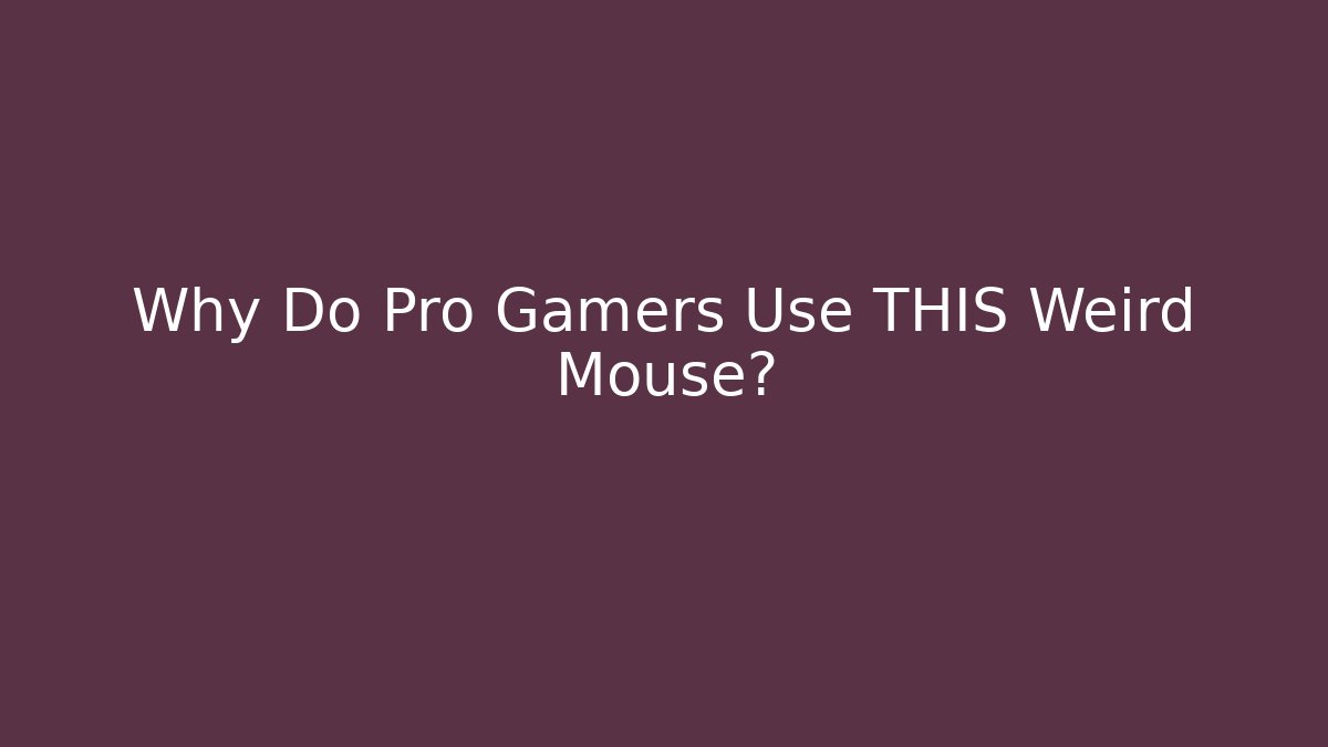 Why Do Pro Gamers Use THIS Weird Mouse? - Boomer Naturals