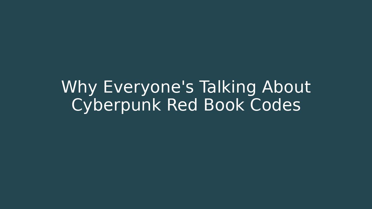 Why Everyone's Talking About Cyberpunk Red Book Codes