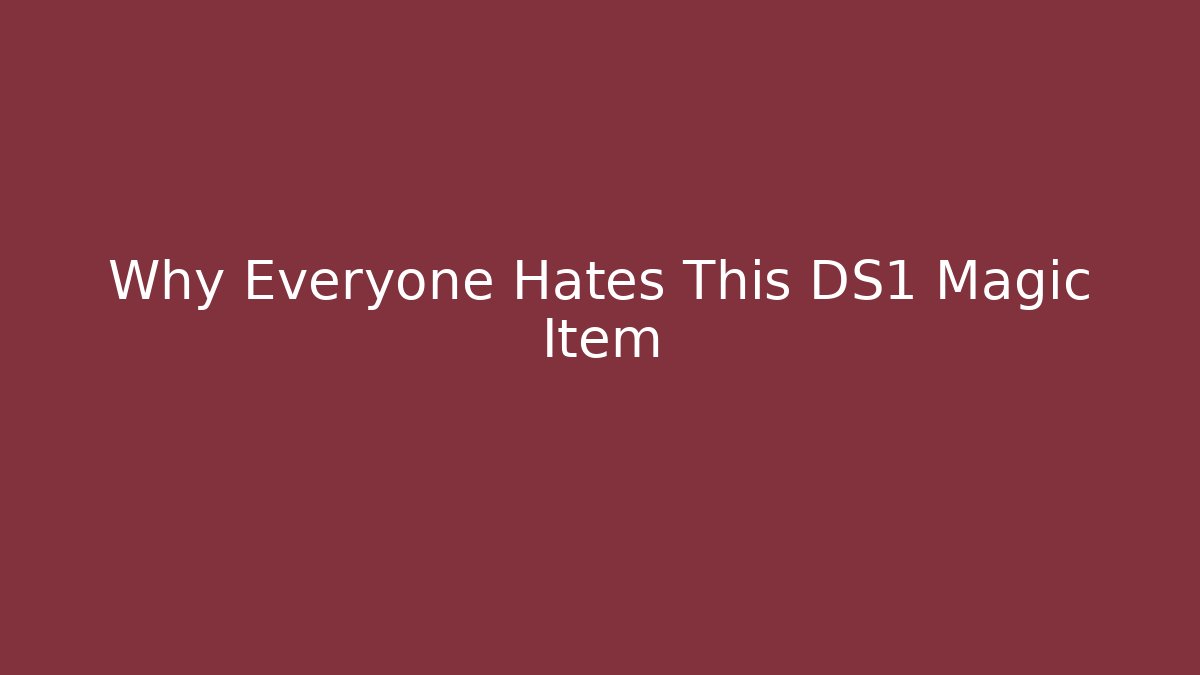 Why Everyone Hates This DS1 Magic Item