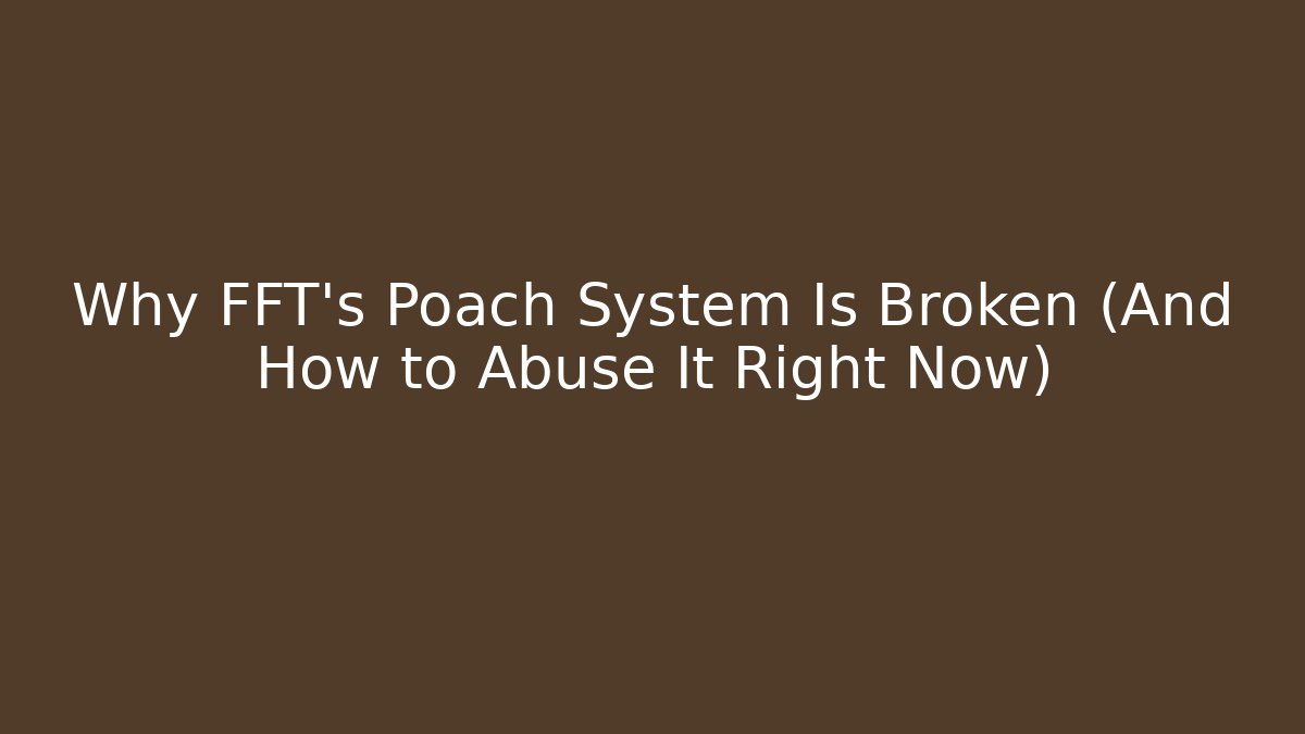 Why FFT’s Poach System Is Broken (And How to Abuse It Right Now)