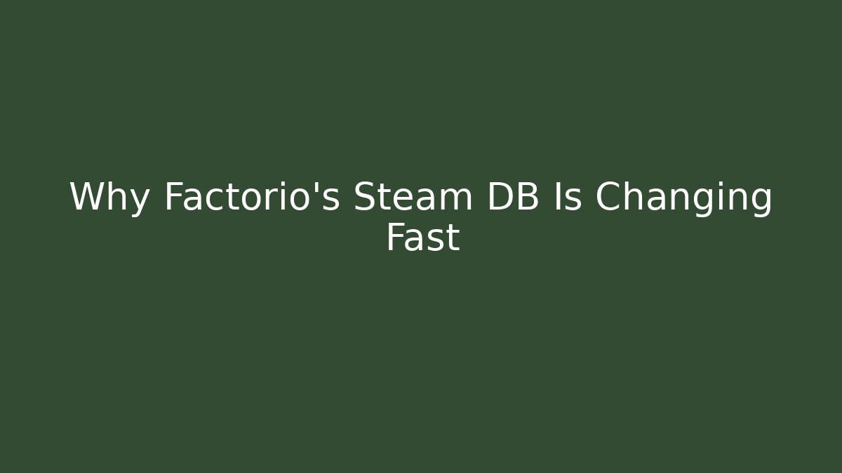 Why Factorio's Steam DB Is Changing Fast - Boomer Naturals