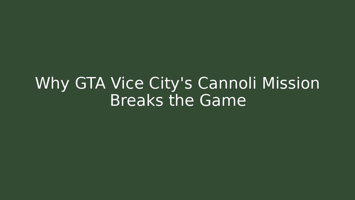 Why GTA Vice City’s Cannoli Mission Breaks the Game