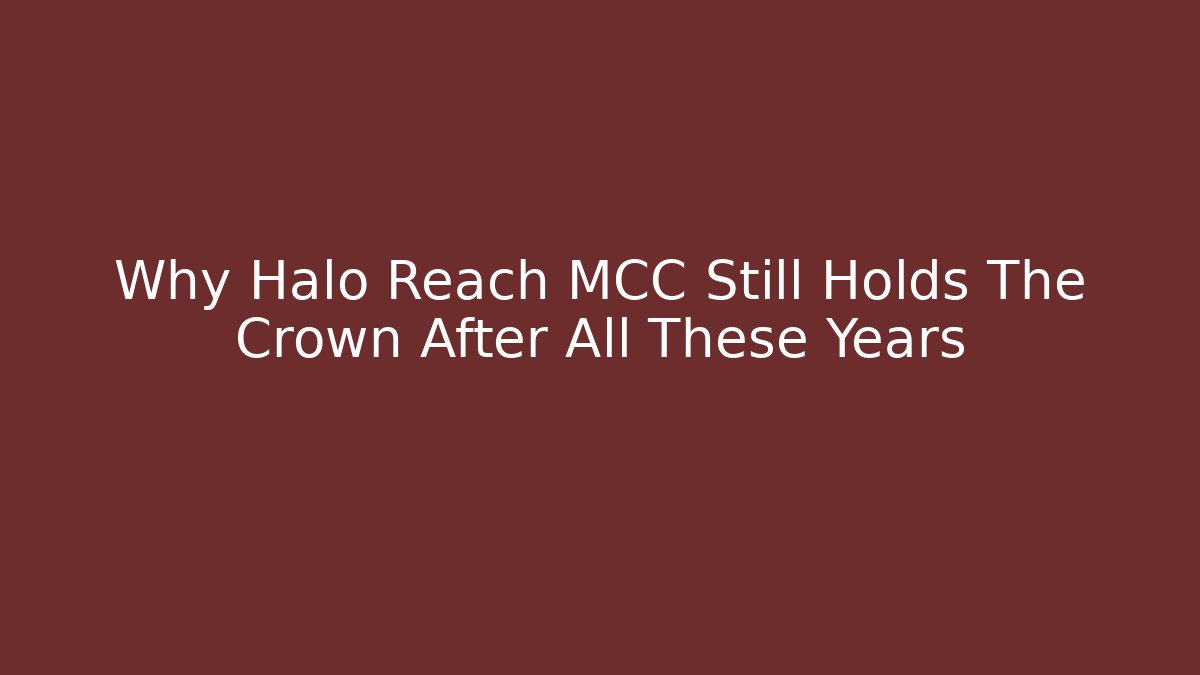 Why Halo Reach MCC Still Holds The Crown After All These Years