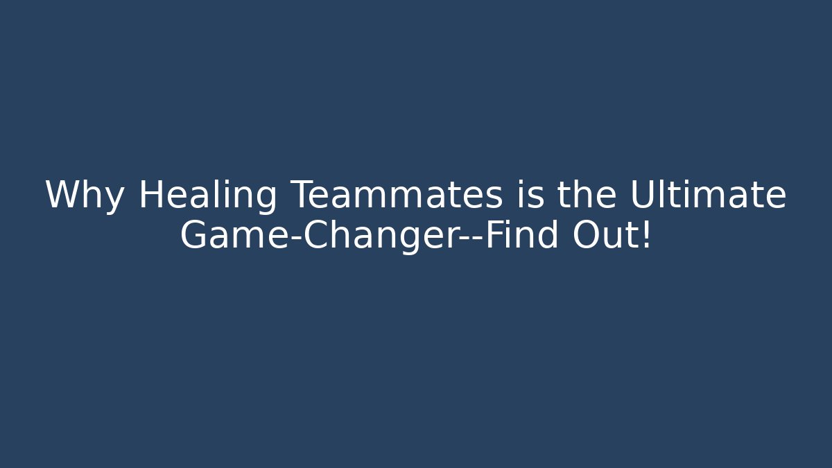 Why Healing Teammates is the Ultimate Game-Changer—Find Out! - Boomer Naturals