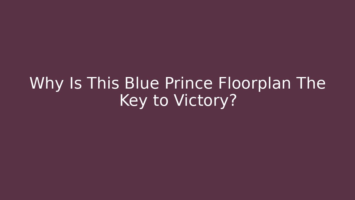 Why Is This Blue Prince Floorplan The Key to Victory?