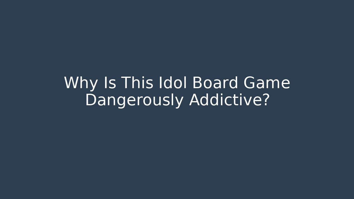 Why Is This Idol Board Game Dangerously Addictive?