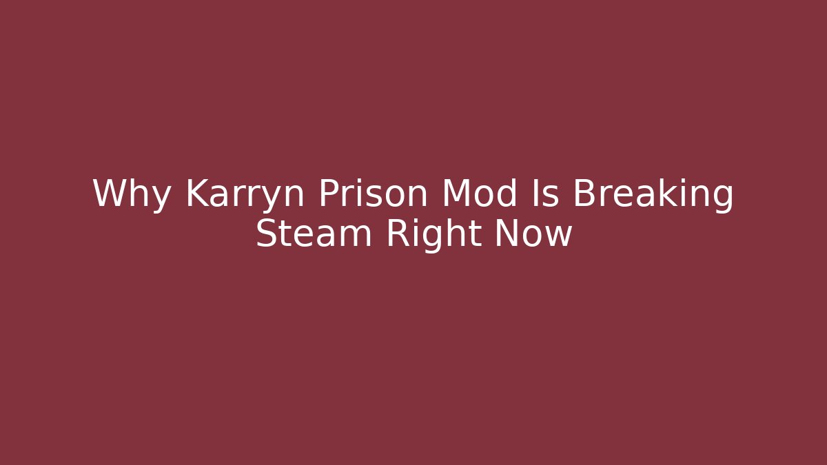 Why Karryn Prison Mod Is Breaking Steam Right Now - Boomer Naturals