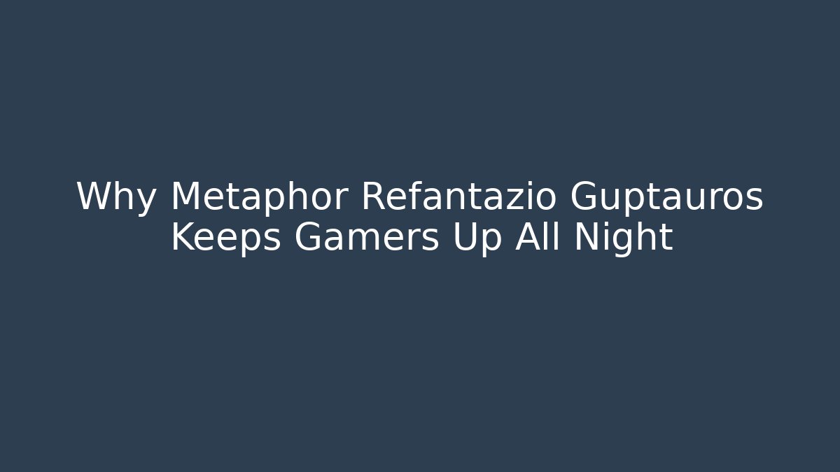 Why Metaphor Refantazio Guptauros Keeps Gamers Up All Night